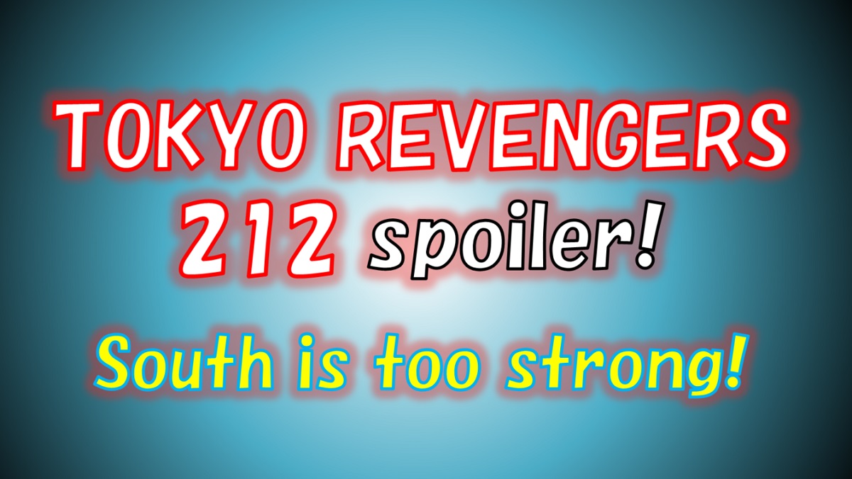 Tokyo Revengers chapter 212 spoilers! Senju Kawaragi is finally here!